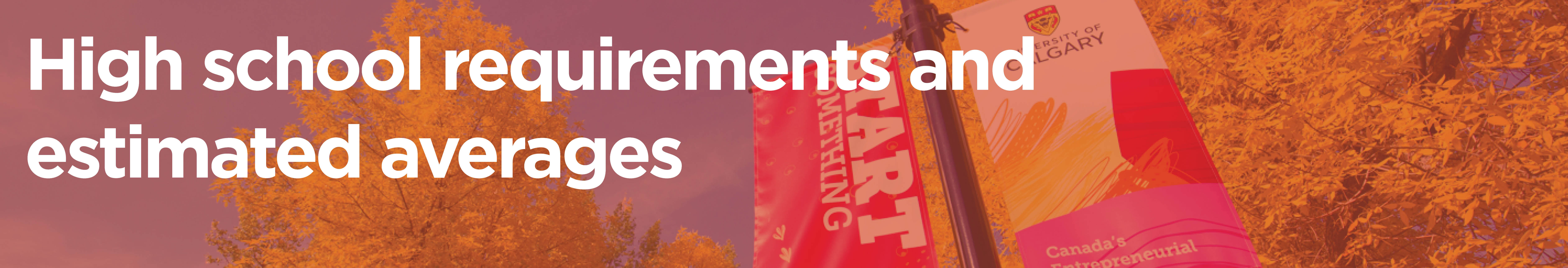 High School requirements and Averages